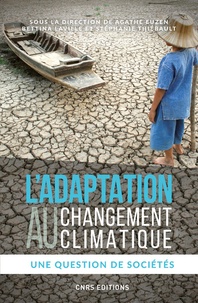 Agathe Euzen et Bettina Laville - L'adaptation au changement climatique - Une question de sociétés.