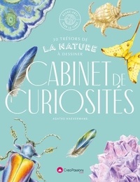 Agathe Haevermans - Cabinet de curiosités - 30 trésors de la nature à dessiner.