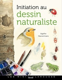 Agathe Haevermans - Initiation au dessin naturaliste.