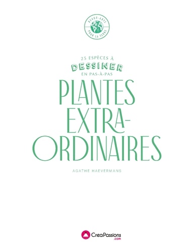 Plantes extra-ordinaires. 25 espèces à dessiner en pas-à-pas
