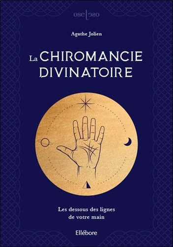 La chiromancie divinatoire. Les dessous des lignes de votre main
