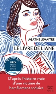 Téléchargez les manuels pdf en ligne Le livre de Liane - D'après l'histoire vraie d'une victime de harcèlement scolaire