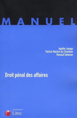 Agathe Lepage et Patrick Maistre du Chambon - Droit pénal des affaires.