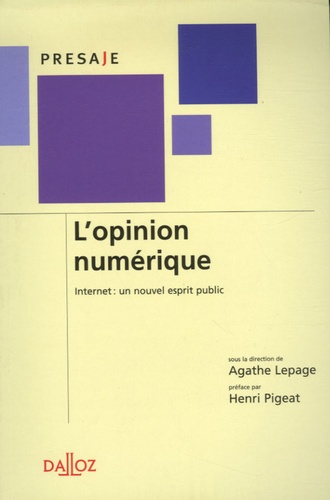 Agathe Lepage - L'opinion numérique - Internet : un nouvel esprit public.