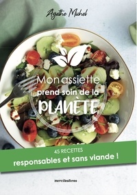 Agathe Michel - Mon assiette prend soin de la planète.