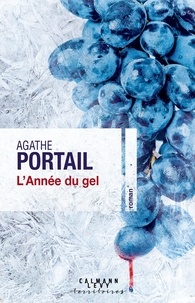 Agathe Portail - L'Année du gel.