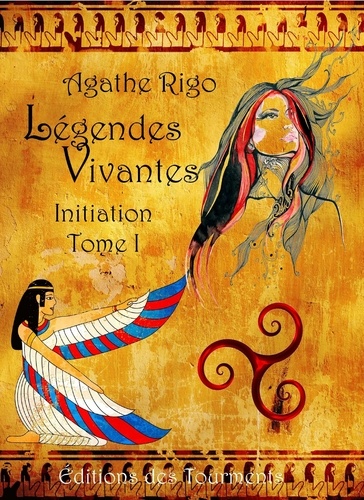 Agathe Rigo - Légendes Vivantes, Initiation, tome I.