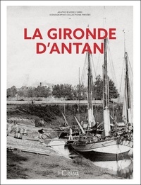 Agathe Rivière Corre - La Gironde d'Antan.