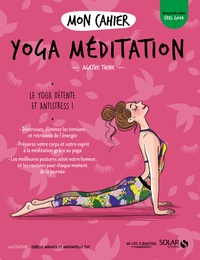 Agathe Thine - Mon cahier yoga méditation.