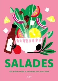 Agathe Troussel - Salades - 500 recettes variées et savoureuses pour toute l'année.
