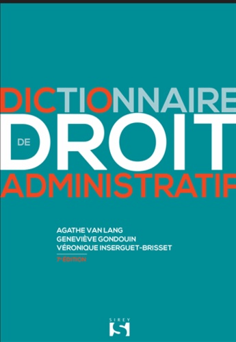 Agathe Van Lang et Geneviève Gondouin - Dictionnaire de droit administratif.