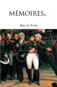 Agathon-Jean-François Fain - Mémoires.