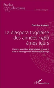 La diaspora togolaise des années 1960 à nos jours