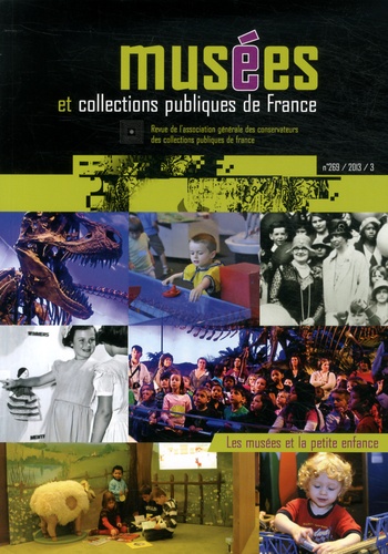 Eric Blanchegorge - Musées et collections publiques de France N° 269, 2013/3 : Les musées et la petite enfance.