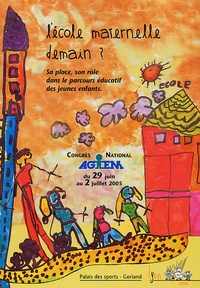  AGEEM - L'école maternelle demain ? - Sa place, son rôle dans le parcours éducatif des jeunes enfants, Congrès Juillet 2005, Lyon. 1 Cédérom