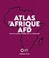  Agence Française de Développem - Atlas de l'Afrique AFD - Pour un autre regard sur le continent.