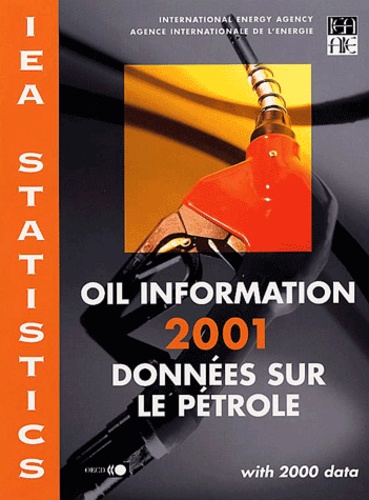  Agence Internationale Energie - Donnees Sur Le Petrole 2001 : Oil Informations.