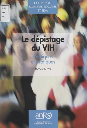 Le dépistage du VIH. Politiques et pratiques