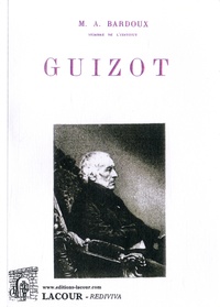 Agénor Bardoux - Guizot.