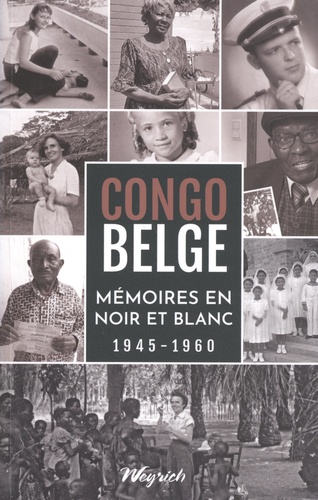 Congo belge. Mémoires en noir et blanc (1945-1960)