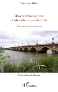 Oeuvre francophone et identité transculturelle : sélection d'études littéraires