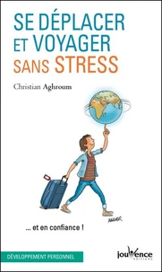 Se déplacer et voyager sans stress... et en confiance !