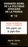  Agir ici et  Survie - Les dossiers noirs de la politique africaine de la France - Tome 13, Projet pétrolier Tchad-Cameroun : dés pipés sur la pipe-line.