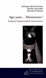 Agir juste... Maintenant !