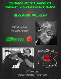 Agisilaos Traianos et Heiko Hahn - Structured Self Protection The Game Plan - Beta8 CXT.