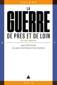 La guerre de près et de loin