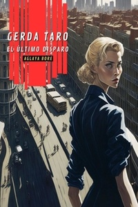 Livres gratuits téléchargements mp3 Gerda Taro, el último disparo  - Mujeres en guerra, #1 par Aglaya Bore (French Edition) 9798223882886