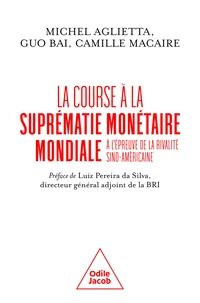 La course à la suprématie monétaire mondiale