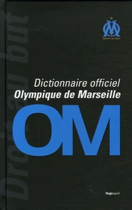 Dictionnaire officiel Olympique de Marseille