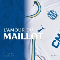 Olympique de Marseille - L'Amour du maillot