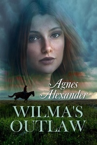  Agnes Alexander - Wilma’s Outlaw.