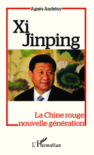 Xi Jinping. La Chine rouge nouvelle génération