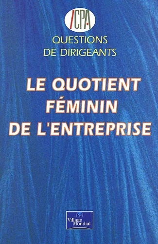 Agnès Arcier - Le Quotient Feminin De L'Entreprise.