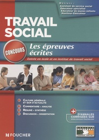 Agnès Arnoux et Valérie Béal - Travail social - Epreuves écrites Concours d'entrée Ecole et institut.