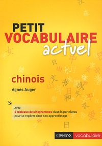Agnès Auger - Petit vocabulaire actuel chinois.