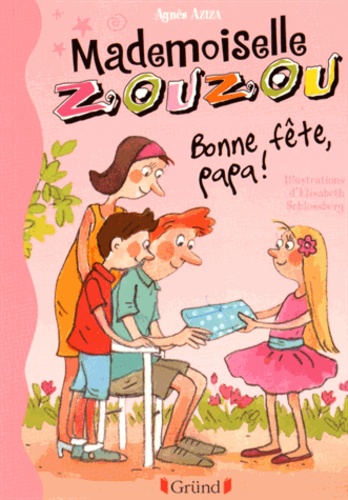 Agnès Aziza - Mademoiselle Zouzou Tome 17 : Bonne fête papa !.
