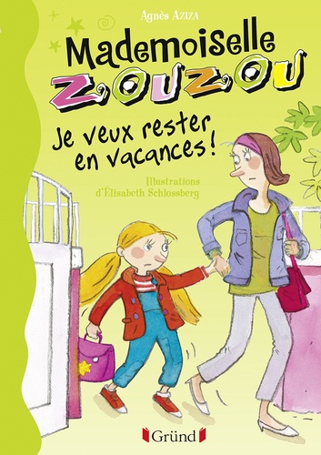 Agnès Aziza - Mademoiselle Zouzou Tome 19 : Je veux rester en vacances !.