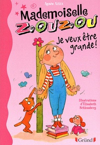 Agnès Aziza - Mademoiselle Zouzou Tome 4 : Je veux être grande !.
