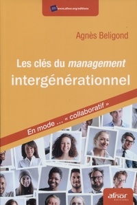 Agnès Beligond - Les clés du management intergénérationnel - En mode... "collaboratif".