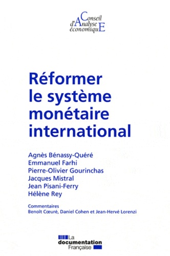 Agnès Bénassy-Quéré et Emmanuel Farhi - Réformer le système monétaire international.