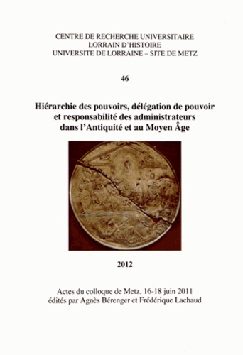 Hiérarchie des pouvoirs, délégation de pouvoir et responsabilité des administrateurs dans l'Antiquité et au Moyen Age