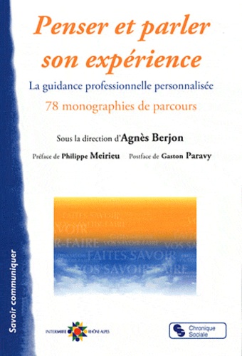 Agnès Berjon - Penser et parler son expérience - La Guidance professionnelle personnalisée, 78 monographies de parcours.