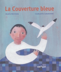 Agnès Bertron et Charlotte Labaronne - La Couverture bleue.