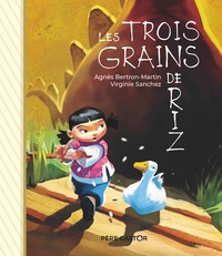Agnès Bertron-Martin et Virginie Sanchez - Les trois grains de riz.