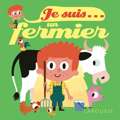 Agnès Besson et Patrick Morize - Je suis... un fermier.