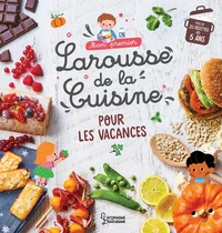 Mon premier Larousse de la Cuisine pour les vacances